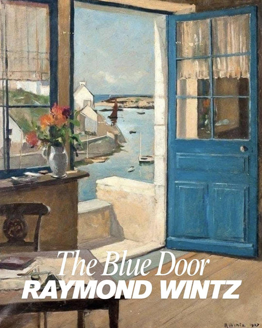 The Story Behind Raymond Wintz’s Blue Door and Green Door Paintings